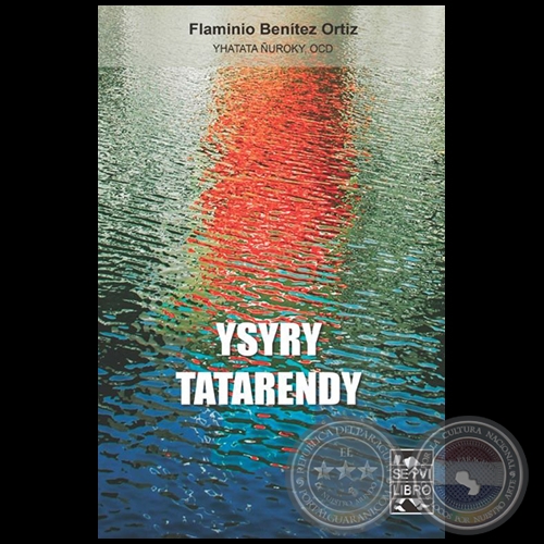 YSYRY TATARENDY - Autor: FLAMINIO BENÍTEZ ORTÍZ - Año 2019